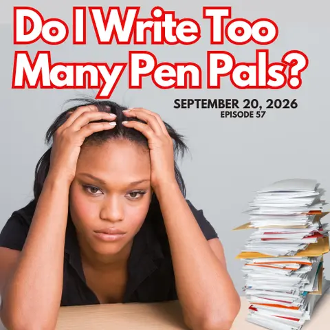 How Many Prison Pen Pals is Too Many?