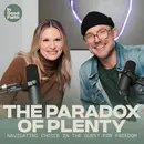 The Paradox of Plenty: Navigating Choice in the Quest for Freedom