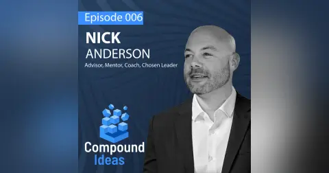 Nick Anderson- Overcoming Tragedy and Finding Purpose in Leadership