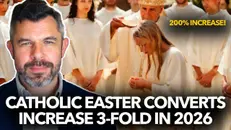 1301: Catholic Easter Converts Increase 3x in 2026? Why? Dr. Taylor Marshall