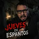 Historias de Miedo Abril 16 de 2026 JUEVES DE ESPANTOS
