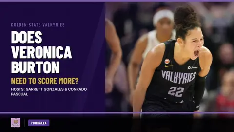 Does Veronica Burton Need to Score More? | Podhalla