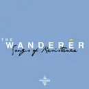 The Wanderer: "Amazing Grace" (Songs of Resistance Series: Part 2)