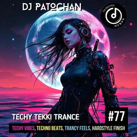 Techy Tekki Trance and Techno Episode 77