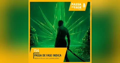 Passa de Fase Indica | Mulheres de areia com a Próxima vítima?