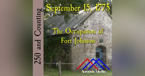 September 15, 1775: The Occupation of Fort Johnson