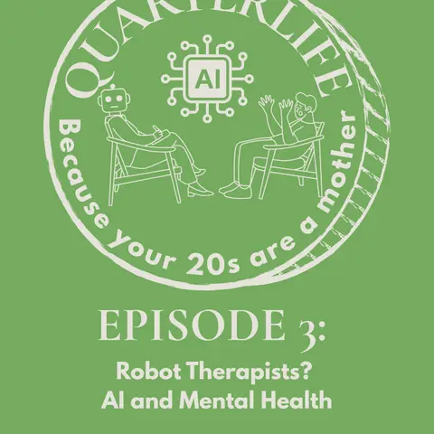 Flusterclux Quarterlife: Robot Therapists: AI and Mental Health