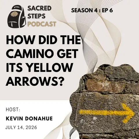 S4:E6 How Did the Camino de Santiago Get Its Yellow Arrows?