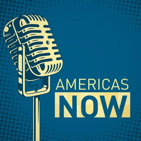 The Americas Now Podcast