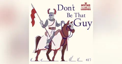417: Guy of Warwick: Don't Be That Guy