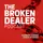The Broken Dealer