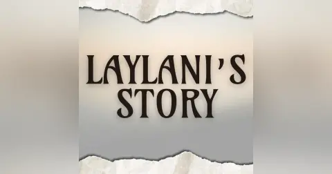 Laylani’s Story