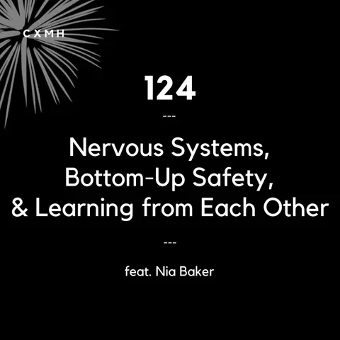 124 - Nervous Systems, Bottom-Up Safety, & Learning from Each Other (feat. Nia Baker)