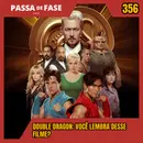 Double Dragon: você lembra desse filme? | Passa de Fase Cast #356