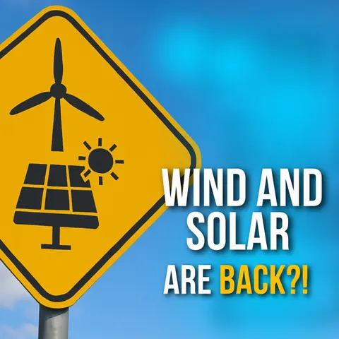Wind And Solar Are BACK?!