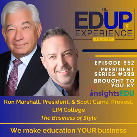 952: The Business of Style - with Ron Marshall, President, & Scott Carnz, Provost, LIM College