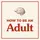 How to Be an Adult