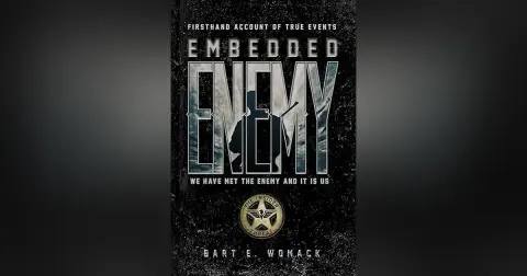 IMBEDDED ENEMY: THE INSIDER THREAT by COMMAND SGT. MAJ BART WOMACK  TERROR ON OUR BASES