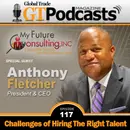 GT Podcast – Episode 117 – Anthony Fletcher with My Future Consulting