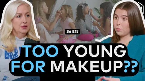 Makeup Madness? Sephora Kids, Dangerous Trends and What Parents Need to Know | S6 E18