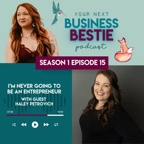 I’m Never Going to Be an Entrepreneur with Haley Petrovich