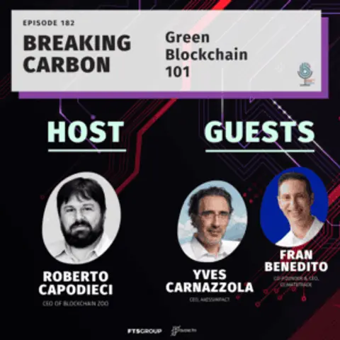 Episode 182: Breaking Carbon: Green Blockchain 101