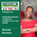 E346:  Brenda Braxton - From Broadway to Midlife: Finding Joy in the Pause
