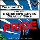 Bangkok's Seven Deadly Sins: Pride [Season 4, Episode 40]