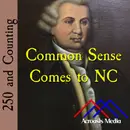 Common Sense Comes to NC–February 10, 1776