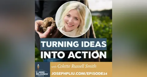 Turning Ideas into Action with Colette Russell Smith- CR24