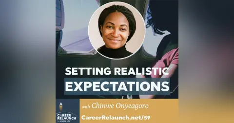 Setting Realistic Expectations with Chinwe Onyeagoro- CR59