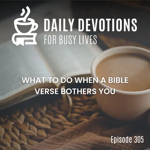 What to Do When a Bible Verse Bothers You