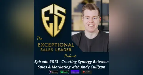 Creating Synergy Between Sales & Marketing with Andy Culligan