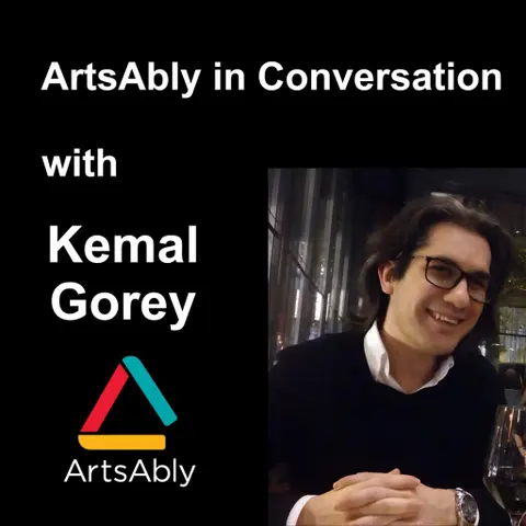 Episode 37: ArtsAbly in Conversation with Kemal Gorey
