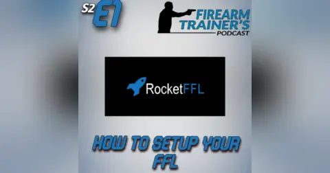 S2E1: How to get Setup Your FFL