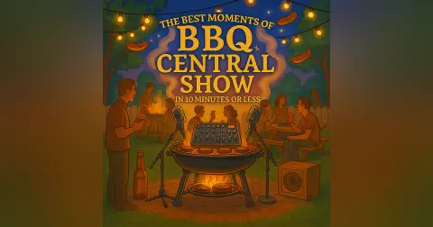 The Best Moments of The BBQ Central Show in 10 Minutes or Less