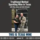 Traditional Method Sparkling Wine in Texas with Elisa Jones and Seth Urbanek