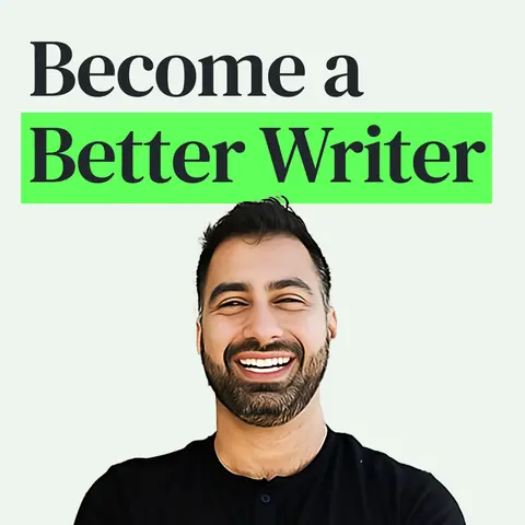 Become a 10x Better, More Effective Writer with Neville Medhora