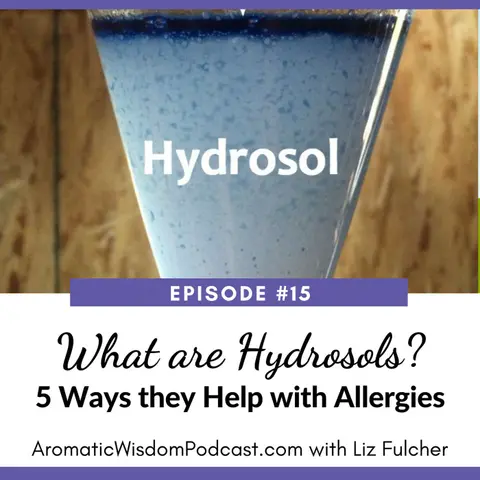 15: Five Ways Hydrosols can Help With Allergy Relief