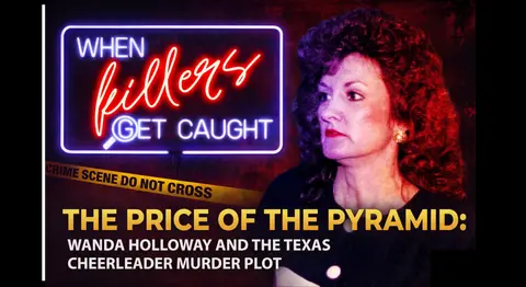 The Price of the Pyramid: Wanda Holloway and the Texas Cheerleader Murder Plot