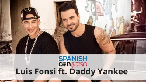 Spanish Listening Practice: Despacito by Luis Fonsi Feat. Daddy Yankee