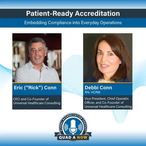 QUAD A NOW: Patient-Ready Accreditation - Embedding Compliance into Everyday Operations