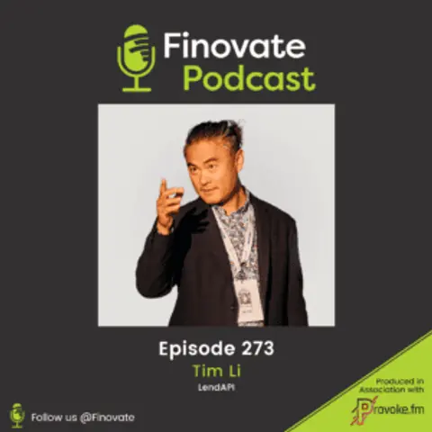 EP 273: Tim Li, LendAPI