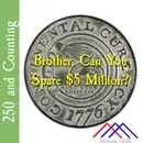 Brother, Can You Spare $5 Million?–October 4, 1776