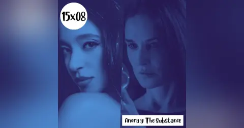 s15e08: Programa perdido – Anora y The Substance