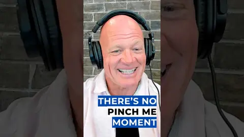 There Was Never A 'Pinch Me' Moment