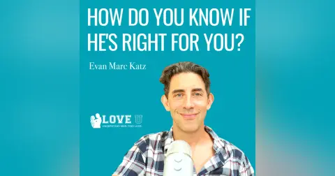How Do You Know If He’s Right For You?
