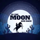 136-Pecos Bill: To the Moon and Back