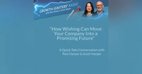 How Wishing Can Move Your Company Into a Promising Future