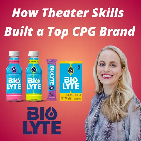 BIOLYTE - How Theater Skills Built a Top CPG Brand